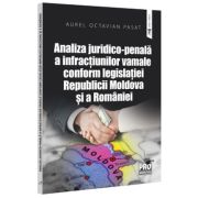 Analiza juridico-penala a infractiunilor vamale conform legislatiei Republicii Moldova si a Romaniei