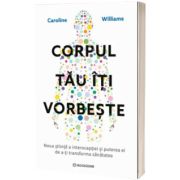 Corpul tau iti vorbeste