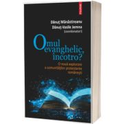 Omul evanghelic, incotro?