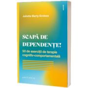 Scapa de dependente!