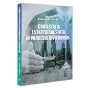 Contestatia la executare silita in procesul civil roman