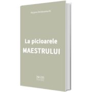 La picioarele Maestrului