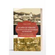 Agapia si Varatec cele doua sate manastiresti ale Romaniei