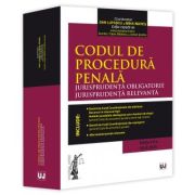 Codul de procedura penala. Jurisprudenta obligatorie. Jurisprudenta relevanta. Ed. II (Iulie 2025)