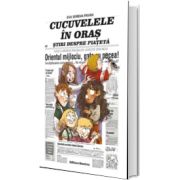 Cucuvelele in oras. Stiri despre piateta