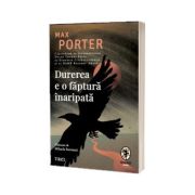 Durerea e o faptura inaripata