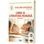 Evaluare nationala 2026 clasa a VIII-a. Limba si literatura romana. Invat eficient!