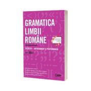 Gramatica limbii romane. Exercitii - antrenament si performanta. Clasa a VIII-a