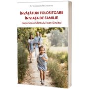 Invataturi folositoare in viata de familie dupa Scara Sfantului Ioan Sinaitul