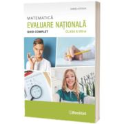Matematica - Ghid complet pentru Evaluarea Nationala - clasa a VIII-a