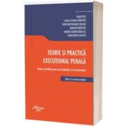 Teorie si practica executional penala. Editia a 2-a