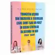 Tranzitia iesirii din ingrijire a tinerilor care sunt sau au fost in grija statului in ultimii 10 ani (2010 - 2020)