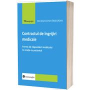 Contractul de ingrijiri medicale. Forme ale raspunderii medicului in relatia cu pacientul
