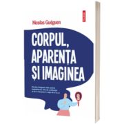 Corpul, aparenta si imaginea