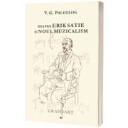Despre Erik Satie si noul muzicalism