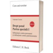 Drept penal. Partea speciala I. Infractiuni contra persoanei si infractiuni contra patrimoniului
