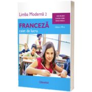 Limba moderna 2 Franceza, caiet de lucru clasa a VII-a