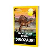 National Geographic Kids. Enciclopedia despre dinozauri