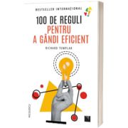 100 de reguli pentru a gandi eficient
