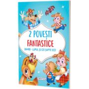 2 Povesti fantastice: Bambi / Lupul si cei sapte iezi