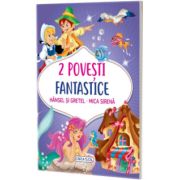 2 Povesti fantastice: Hansel si Gretel / Mica Sirena