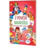 2 Povesti fantastice: Ratusca cea urata / Pinocchio