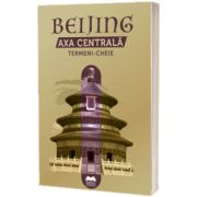 Beijing. Axa Centrala. Termeni-cheie