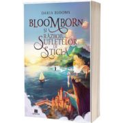 Bloomborn si Razboiul Sufletelor de Sticla, volumul 1