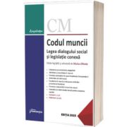 Codul muncii. Legea dialogului social si legislatie conexa. Actualizat la 25 septembrie 2025