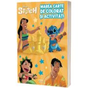 Disney. Stitch. Marea carte de colorat si activitati