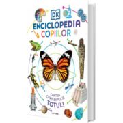 Enciclopedia copiilor. Cartea care explica totul!