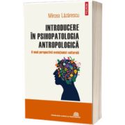 Introducere in psihopatologia antropologica