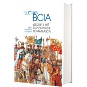 Istorie si mit in constiinta romaneasca
