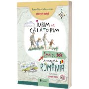 Iubim sa calatorim. Ema si Eric descopera Romania