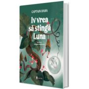 Iv vrea sa stinga Luna