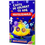 Lumea subacvatica. Carte de colorat cu apa. Reutilizabila