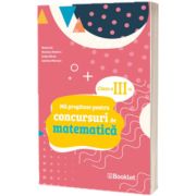 Ma pregatesc pentru concursuri de matematica. Clasa a III-a