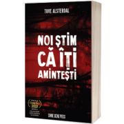 Noi stim ca iti amintesti