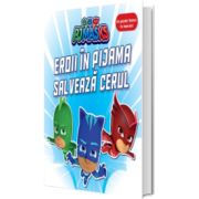PJMASKS: Eroii in Pijama salveaza cerul