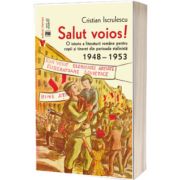 Salut voios! O istorie a literaturii romane pentru copii si tineret din perioada stalinista