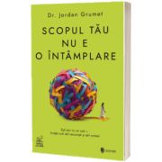 Scopul tau nu e o intamplare