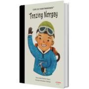 Tenzing Norgay. Volumul 55. Copii cu visuri indraznete