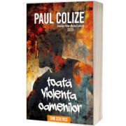 Toata violenta oamenilor