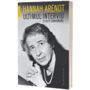 Ultimul interviu si alte convorbiri
