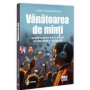 Vanatoarea de minti. Manipularea mass-media si coruperea tinerilor