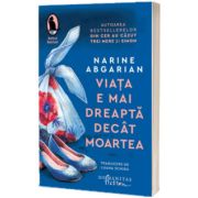 Viata e mai dreapta decat moartea