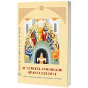Acatistul Pogorarii Sfantului Duh