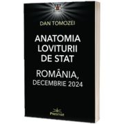 Anatomia Loviturii de Stat. Romania, decembrie 2024