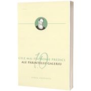 Cele mai frumoase predici ale Parintelui Galeriu