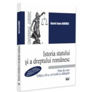 Istoria statului si a dreptului romanesc. Note de curs. De la regimul fanariot, la Unirea Principatelor Romane